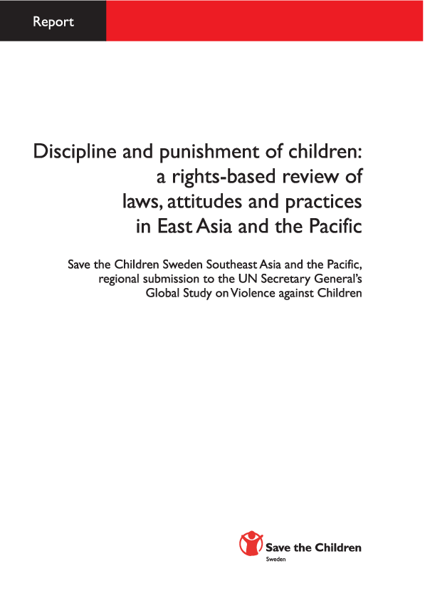 Discipline and Punishment of Children: A rights-based review of laws, attitudes and practices in East Asia and the Pacific